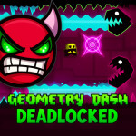 Geometry Dash Deadlocked
